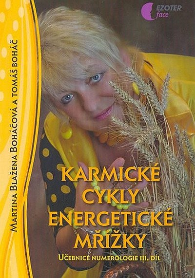 NUMEROLOGIE HROU III. - KARMICKÉ CYKLY ENERGETICKÉ MŘÍŽKY