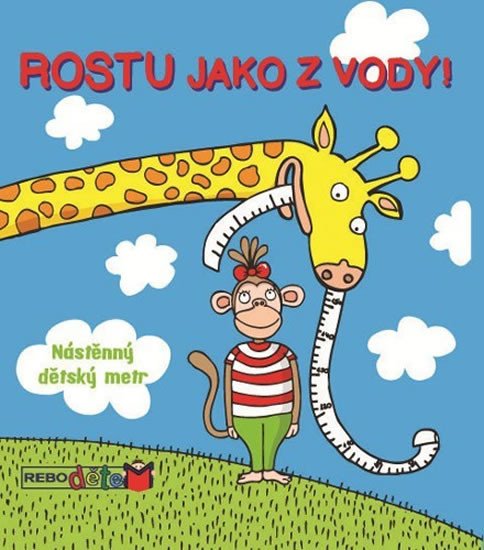 ROSTU JAKO Z VODY! - NÁSTĚNNÝ DĚTSKÝ METR LEPORELO