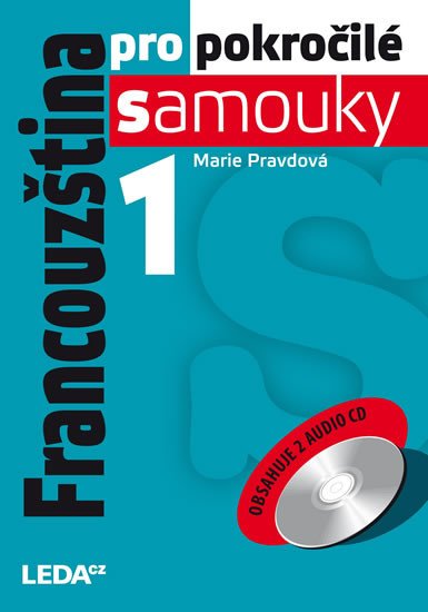 FRANCOUZŠTINA PRO POKROČILÉ SAMOUKY 1+CD