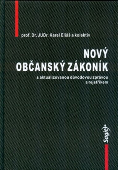 NOVÝ OBČANSKÝ ZÁKONÍK S AKTUALIZOVANOU DŮVODOVOU ZPRÁVOU