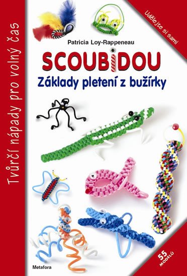 SCOUBIDOU - ZÁKLADY PLETENÍ Z BUŽÍRKY