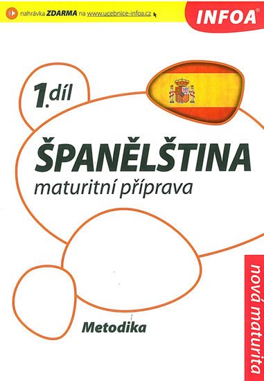 ŠPANĚLŠTINA - MATURITNÍ PŘÍPRAVA 1.PU