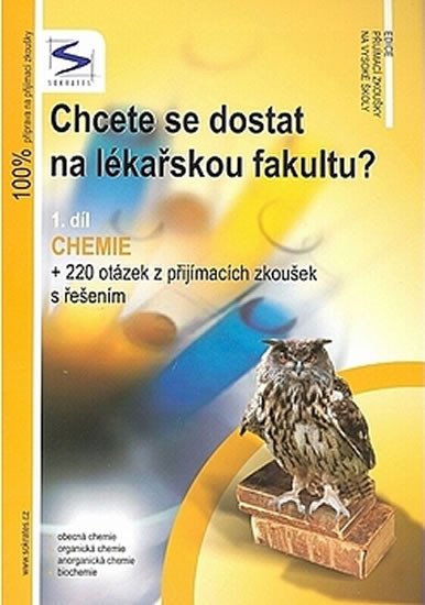 CHCETE SE DOSTAT NA LÉKAŘSKOU FAKULTU? 1. CHEMIE