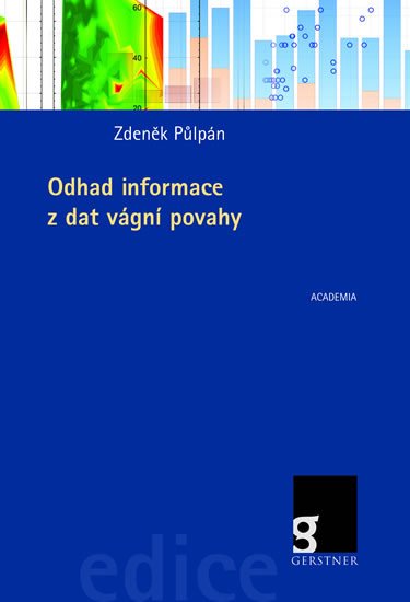 ODHAD INFORMACE Z DAT VÁGNÍ POVAHY