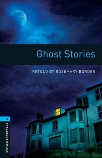 OXBL 5 GHOST STORIES RETOLD BY ROSEMARY BORDER