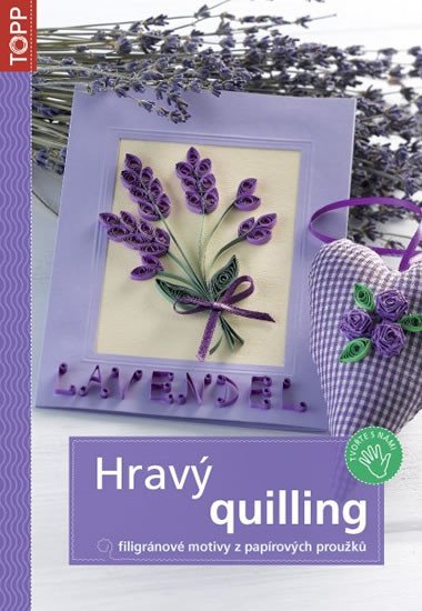 TOPP HRAVÝ QUILLING