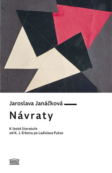 NÁVRATY K ČESKÉ LITERATUŘE OD K. J. ERBENA PO LADISLAVA FUKS