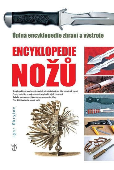 ENCYKLOPEDIE NOŽŮ - ÚPLNÁ ENCYKLOPEDIE Z