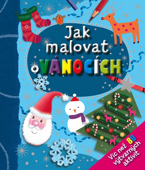 JAK MALOVAT O VÁNOCÍCH/SVOJTKA