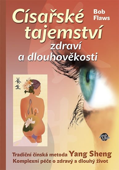 CÍSAŘSKÉ TAJEMSTVÍ ZDRAVÍ A DLOUHOVĚKOSTI