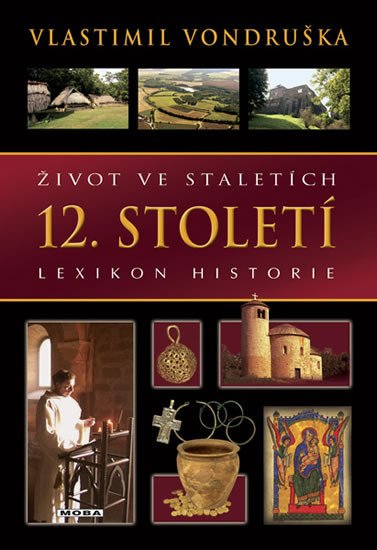 ŽIVOT VE STALETÍCH - 12.STOLETÍ