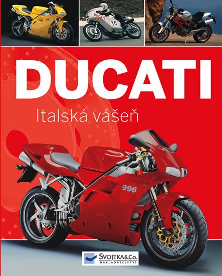 DUCATI - ITALSKÁ VÁŠEŇ