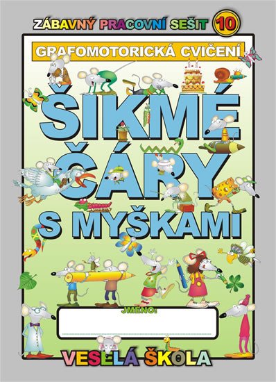 ŠIKMÉ ČÁRY S MYŠKAMI (GRAFOMOTORICKÁ CVI