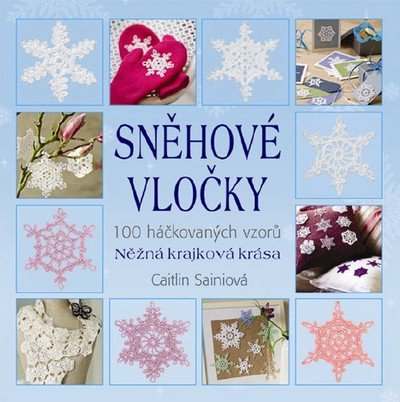 SNĚHOVÉ VLOČKY - 100 HÁČKOVANÝCH VZORŮ