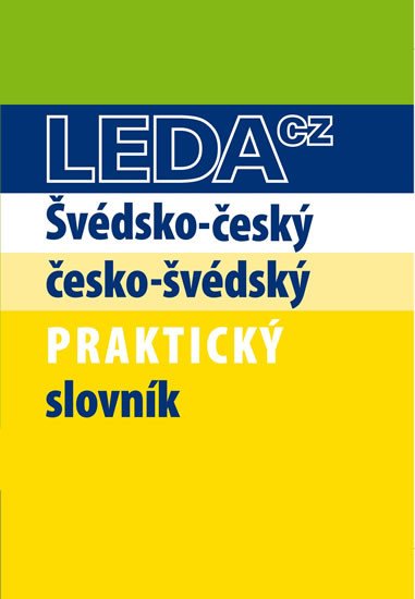 ŠVÉDSKO-ČESKÝ,ČESKO-ŠVÉDSKÝ PRAKTICKÝ SLOVNÍK/LEDA