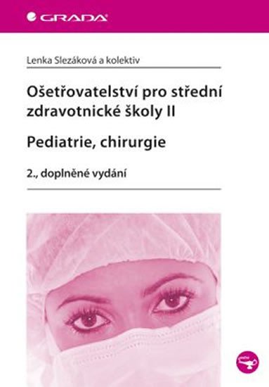 OŠETŘOVATELSTVÍ PRO SZŠ II PEDIATRIE, CHIRURGIE