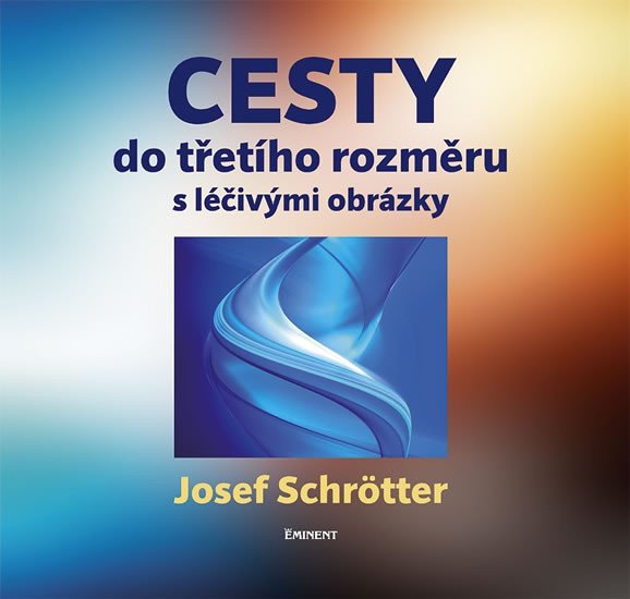 CESTY DO TŘETÍHO ROZMĚRU S LÉČIVÝI OBRÁZKY