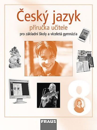 ČESKÝ JAZYK 8 PRO ZŠ A VG PŘÍRUČKA UČITELE