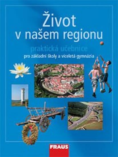 ŽIVOT V NAŠEM REGIONU - PS PRO ZŠ A VG