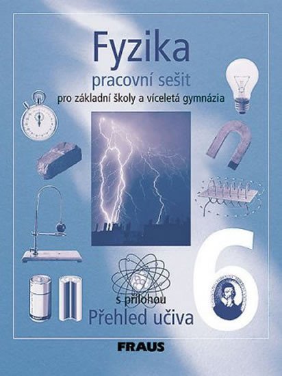 FYZIKA 6 PRO ZŠ A VG PRACOVNÍ SEŠIT (NOVÁ ŘADA)