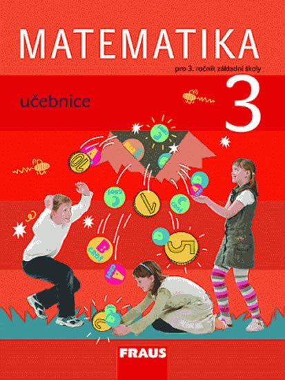 MATEMATIKA 3 PRO ZŠ UČEBNICE