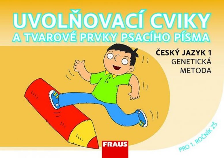 ČESKÝ JAZYK 1 GENETICKÁ METODA - UVOLŇOVACÍ CVIKY PSACÍHO...