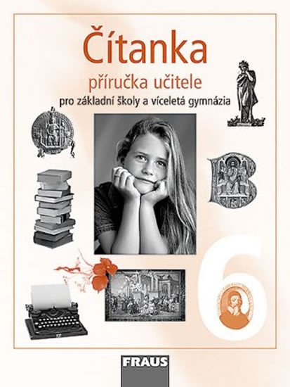 ČÍTANKA 6.ROČNÍK ZŠ A VG PŘÍRUČKA UČITELE