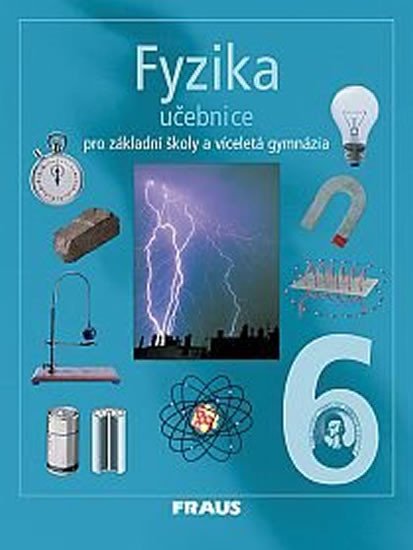 FYZIKA 6 PRO ZŠ A VG UČEBNICE