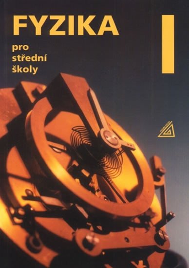 FYZIKA PRO SŠ 1. DÍL [PŘEPRAC.VYD.+CD]