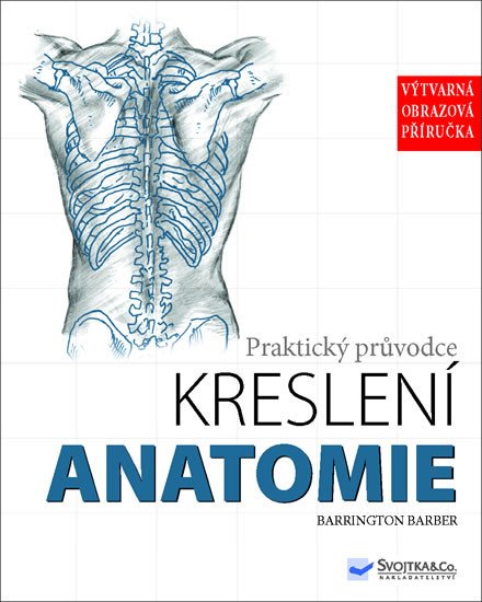 PRAKTICKÝ PRŮVODCE KRESLENÍ-ANATOMIE