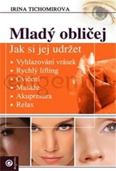 MLADÝ OBLIČEJ - JAK SI JEJ UDRŽET