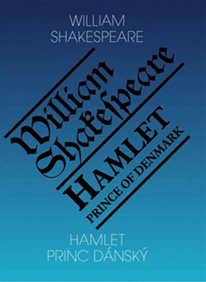 HAMLET, PRINC DÁNSKÝ A-Č