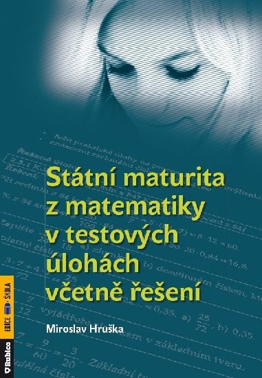 STÁTNÍ MATURITA Z MATEMATIKY V TESTOVÝCH