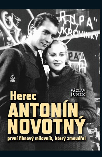 HEREC ANTONÍN NOVOTNÝ.PRVNÍ FILMOVÝ MILOVNÍK,KTERÝ ZMOUDŘEL