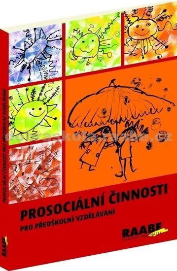 PROSOCIÁLNÍ ČINNOSTI PRO PŘEDŠKOLNÍ VZDĚLÁVÁNÍ [2.VYD.]