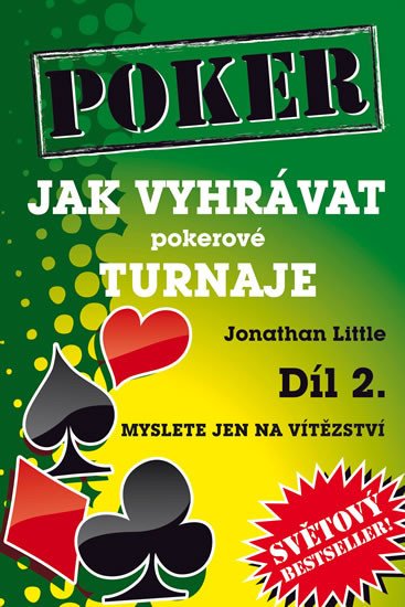 JAK VYHRÁVAT POKEROVÉ TURNAJE 2.