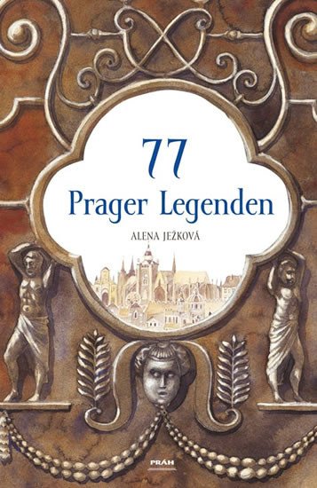 77 PRAGER LEGENDEN (NĚMECKY)