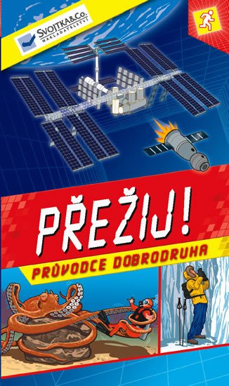 PŘEŽIJ! - PRŮVODCE DOBRODRUHA