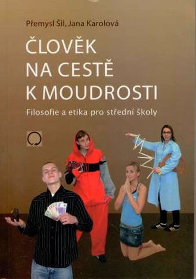 ČLOVĚK NA CESTĚ K MOUDROSTI