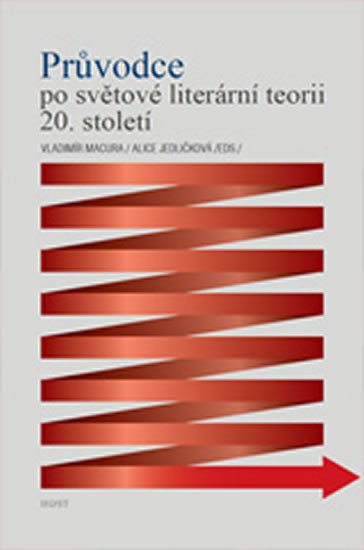 PRŮVODCE PO SVĚTOVÉ LITERÁRNÍ TEORII 20.STOLETÍ