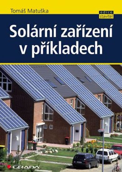 SOLÁRNÍ ZAŘÍZENÍ V PŘÍKLADECH