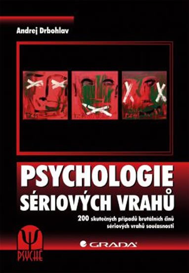 PSYCHOLOGIE SÉRIOVÝCH VRAHŮ