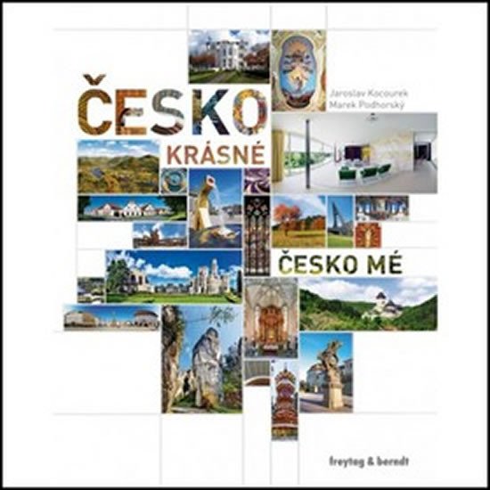 ČESKO KRÁSNÉ,ČESKO MÉ