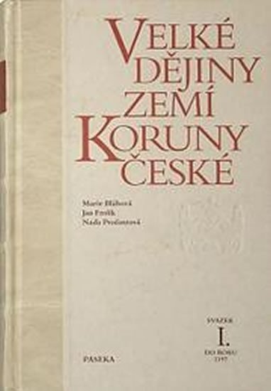 VELKÉ DĚJINY ZEMÍ KORUNY ČESKÉ I