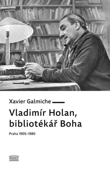 VLADIMÍR HOLAN, BIBLIOTÉKÁŘ BOHA