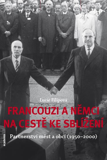 FRANCOUZI A NĚMCI NA CESTĚ KE SBLÍŽENÍ (1950-2000)