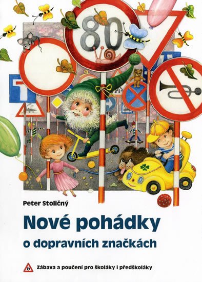 NOVÉ POHÁDKY O DOPRAVNÍCH ZNAČKÁCH