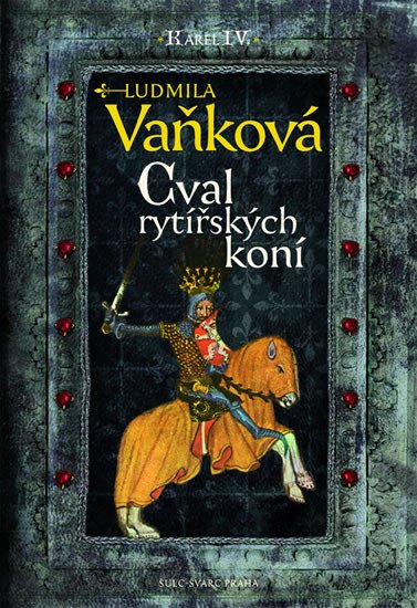 CVAL RYTÍŘSKÝCH KONÍ (KAREL IV.)