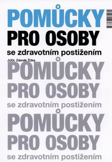 POMŮCKY PRO OSOBY SE ZDRAVOTNÍM POSTIŽENÍM