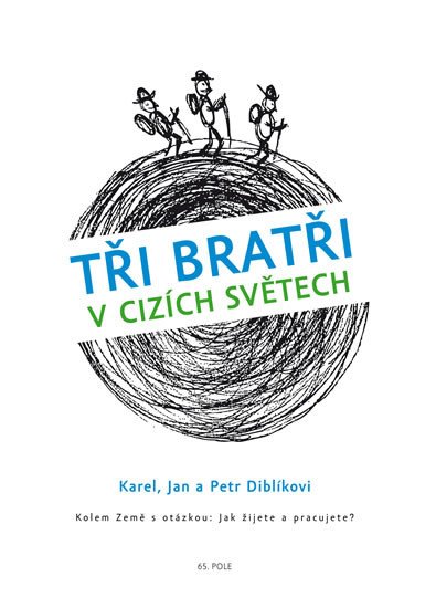 TŘI BRATŘI V CIZÍCH SVĚTECH